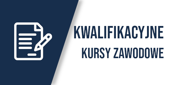 Kwalifikacyjne Kursy Zawodowe – ruszają zapisy!